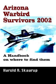 portada arizona warbird survivors 2002: a handbook on where to find them (en Inglés)