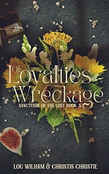 portada Of Loyalties & Wreckage 