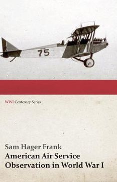 portada American Air Service Observation in World War I (WWI Centenary Series)