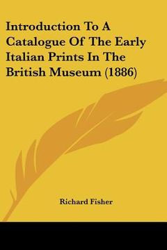 portada introduction to a catalogue of the early italian prints in the british museum (1886) (en Inglés)