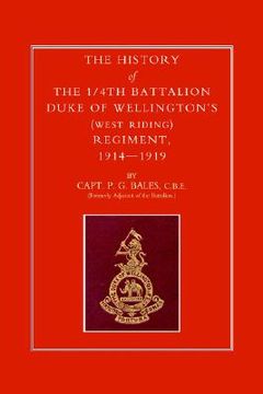 portada history of the 1/4th battalion, duke of wellington os (west riding) regiment 1914-1919 (en Inglés)