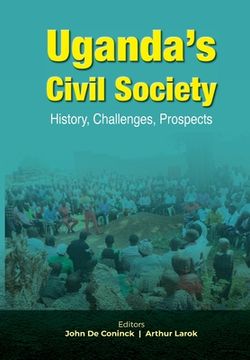 portada Uganda's Civil Society: History, Challenges, Prospects (en Inglés)