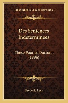 portada Des Sentences Indeterminees: These Pour Le Doctorat (1896) (en Francés)