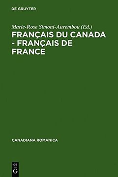 portada francais du canada - francais de france: actes du cinquieme colloque international de belleme du 5 au 7 juin 1997 (en Inglés)