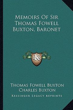 portada memoirs of sir thomas fowell buxton, baronet (en Inglés)