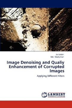 image denoising and qualiy enhancement of corrupted images
