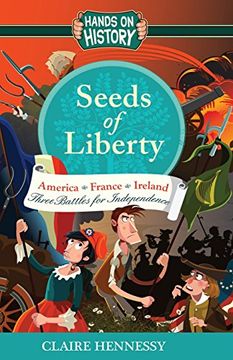 portada Seeds of Liberty - Three Stories: Three Battles for Independence: 2 (Hands on History) (en Inglés)