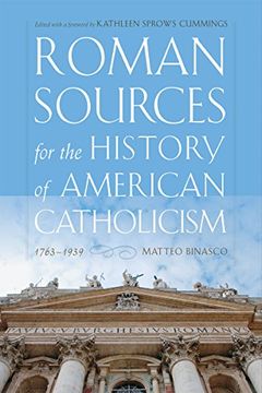 portada Roman Sources for the History of American Catholicism, 1763-1939 (en Inglés)
