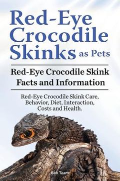 portada Red Eye Crocodile Skinks as pets. Red Eye Crocodile Skink Facts and Information. Red-Eye Crocodile Skink Care, Behavior, Diet, Interaction, Costs and (en Inglés)