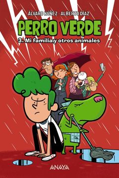 portada PERRO VERDE 3 MI FAMILIA Y OTROS ANIMALES (in Spanish)