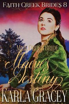 portada Mail Order Bride - Maeve's Destiny: Clean and Wholesome Historical Western Cowboy Inspirational Romance (en Inglés)