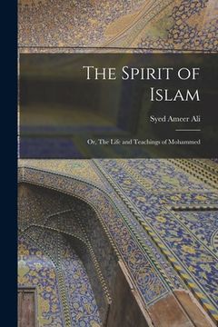 portada The Spirit of Islam; or, The Life and Teachings of Mohammed (en Inglés)