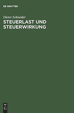 portada Steuerlast und Steuerwirkung: Einfuhrung in die Steuerliche Betriebswirtschaftslehre (in German)
