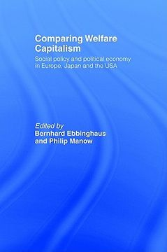 portada comparing welfare capitalism: social policy and political economy in europe, japan and the usa