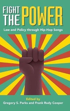portada Fight the Power: Law and Policy Through Hip-Hop Songs (en Inglés)