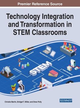 portada Technology Integration and Transformation in STEM Classrooms (en Inglés)