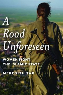 portada A Road Unforeseen: Women Fight the Islamic State