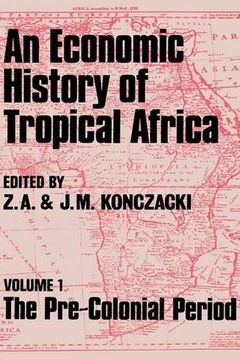 portada 1: An Economic History of Tropical Africa: Volume One : The Pre-Colonial Period