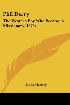portada phil derry: the western boy who became a missionary (1875) (in English)