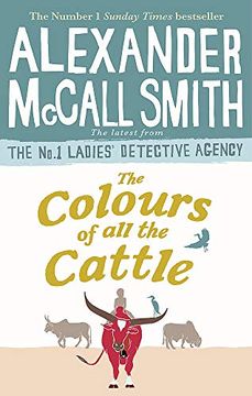 portada The Colours of all the Cattle (No. 1 Ladies' Detective Agency) (in English)