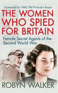 portada The Women Who Spied for Britain: Female Secret Agents of the Second World War (en Inglés)