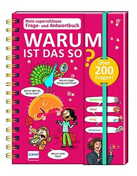 portada Mein Superschlaues Frage- und Antwortbuch - Warum ist das So? Mehr als 200 Fragen und Antworten zu Spannenden Themen! (in German)