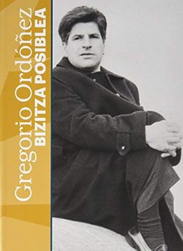 portada Gregorio Ordóñez: Bitzitza Posiblea (in Basque)