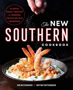 portada The new Southern Cookbook: Classic Family Recipes and Modern Twists on old Favorites 