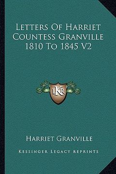 portada letters of harriet countess granville 1810 to 1845 v2 (en Inglés)