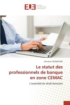 portada Le statut des professionnels de banque en zone CEMAC (in French)
