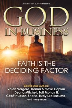 portada GOD In Business: Faith Is The Deciding Factor