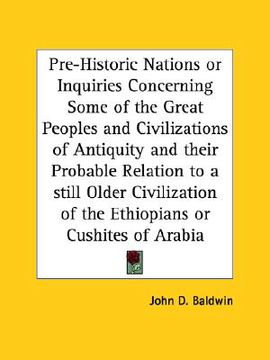 portada pre-historic nations or inquiries concerning some of the great peoples and civilizations of antiquity and their probable relation to a still older civ (en Inglés)
