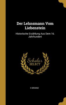 portada Der Lehnsmann vom Liebenstein: Historische Erzählung aus dem 16. Jahrhundert (en Alemán)