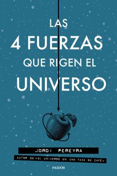 portada Las 4 Fuerzas que Rigen el Universo (in Spanish)
