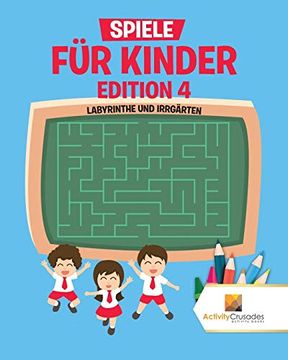 portada Spiele für Kinder Edition 4: Labyrinthe und Irrgärten 