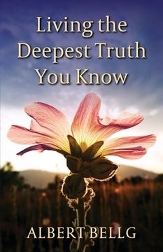 portada Living the Deepest Truth You Know (en Inglés)