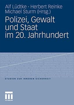 portada Polizei, Gewalt und Staat im 20. Jahrhundert (en Alemán)
