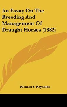 portada an essay on the breeding and management of draught horses (1882) (en Inglés)