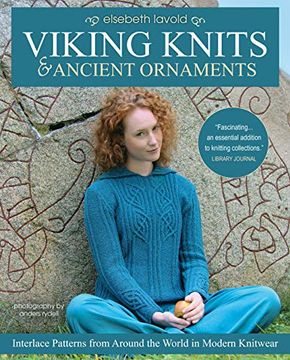 portada Viking Knits and Ancient Ornaments: Interlace Patterns From Around the World in Modern Knitwear (en Inglés)