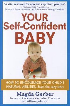 portada your self-confident baby: how to encourage your child ` s natural abilities -- from the very start