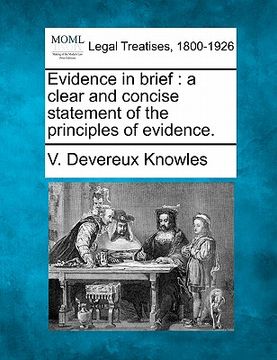 portada evidence in brief: a clear and concise statement of the principles of evidence. (en Inglés)