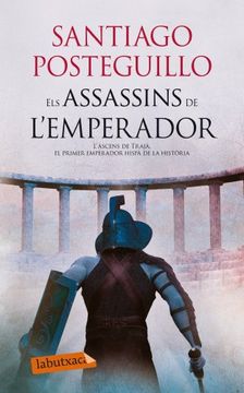 portada Els Assassins de L´Emperador: L'Ascens de Trajà, el Primer Emperador Hispà de la Història (Labutxaca) (in Catalá)