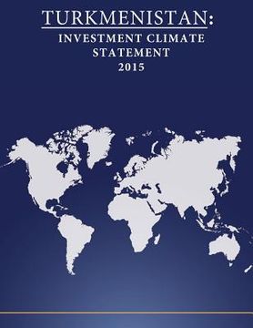 portada Turkmenistan: Investment Climate Statement 2015 (en Inglés)