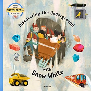 portada Discovering the Underground With Snow White (Fairytale Encyclopedia) (in English)