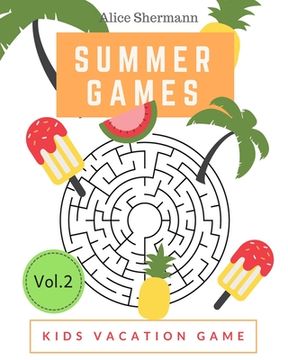 portada Summer Games: Kids Vacation Maze Games Brain Training, Age 8-12 years (en Inglés)