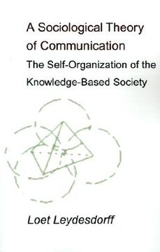 portada a sociological theory of communication: the self-organization of the knowledge-based society (in English)
