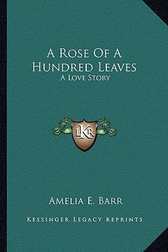 portada a rose of a hundred leaves: a love story