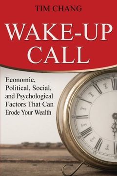 portada Wake-Up Call: Economic, Political, Social, and Psychological Factors That can Erode Your Wealth (in English)