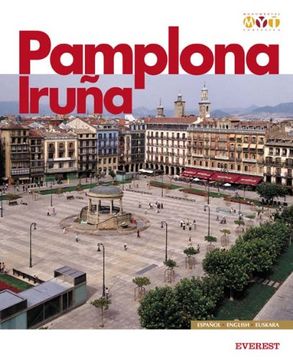 portada Pamplona = Iruña (Ed. Trilingue Español-Esglish-Euskera) (in Inglés, Euskera, Español)