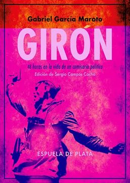 portada Girón: Cuarenta y Ocho Horas en la Vida de un Comisario Político: 132 (Narrativa) (in Spanish)